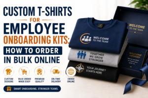 Custom T-Shirts for Employee Onboarding Kits: How to Order in Bulk Online