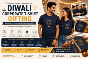 Diwali Corporate T-Shirt Gifting: Bulk Custom Embroidery Orders India 2025