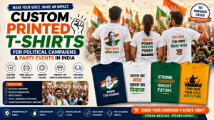 Custom Printed T-Shirts for Political Campaigns & Party Events India