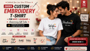 Order Custom Embroidery T-Shirt for Wife / Husband Anniversary Gift India