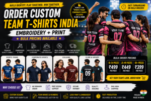 Order Custom Team T-Shirts India — Embroidery + Print, Bulk Pricing Available